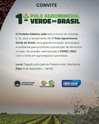 Lançamento do 1º Polo Agromineral Verde DO BRASIL e da Feira do Agronegócio Mineiro 2022