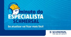 Schmersal lança novo canal do podcast sobre NR12 "Minuto do Especialista Schmersal"